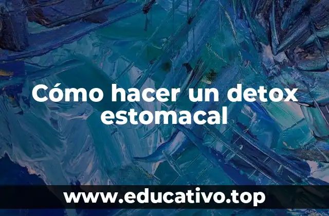 Cómo hacer un detox estomacal