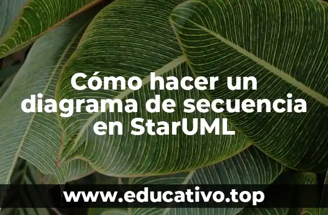 Cómo hacer un diagrama de secuencia en StarUML