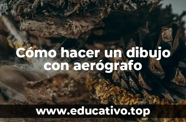 Cómo hacer un dibujo con aerógrafo