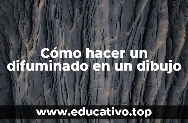 Cómo hacer un difuminado en un dibujo
