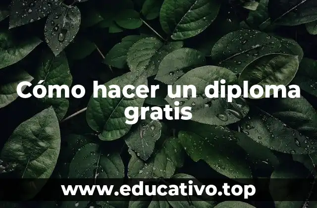 Cómo hacer un diploma gratis