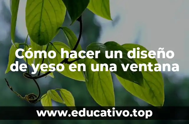 Cómo hacer un diseño de yeso en una ventana