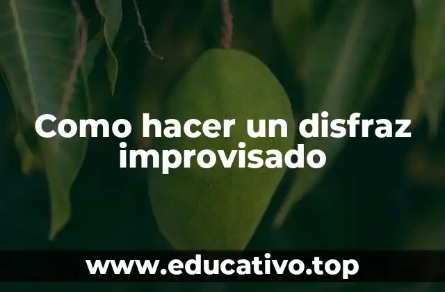 Como hacer un disfraz improvisado