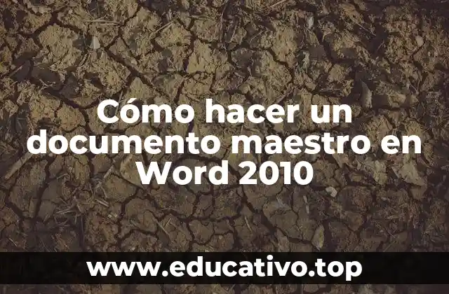 Cómo hacer un documento maestro en Word 2010