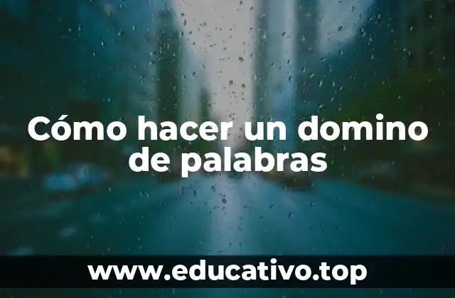 Cómo hacer un domino de palabras