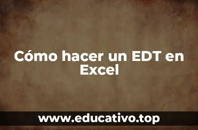Cómo hacer un EDT en Excel