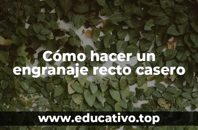 Cómo hacer un engranaje recto casero