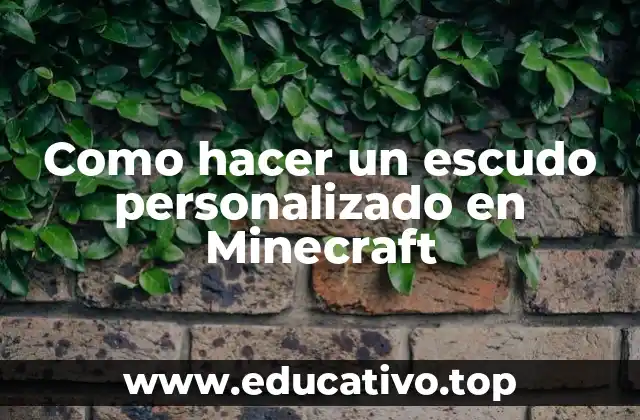 Como hacer un escudo personalizado en Minecraft