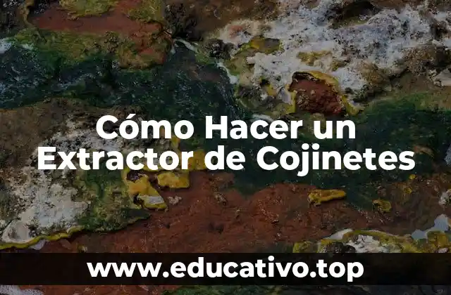 Cómo Hacer un Extractor de Cojinetes