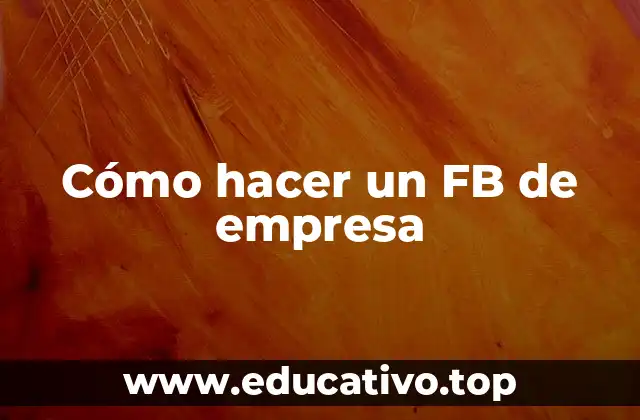 Cómo hacer un FB de empresa