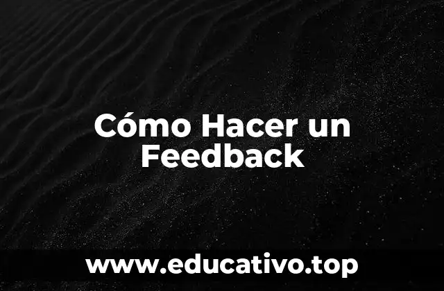 Cómo Hacer un Feedback