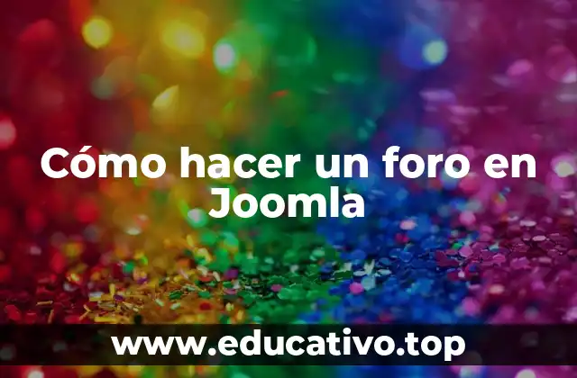 Cómo hacer un foro en Joomla