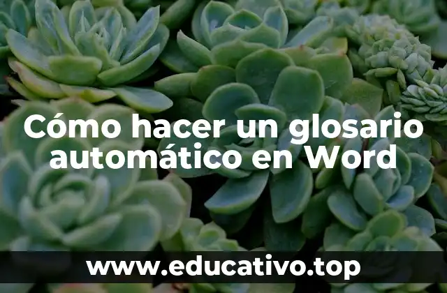 Cómo hacer un glosario automático en Word