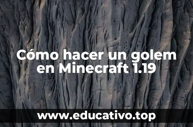 Cómo hacer un golem en Minecraft 1.19