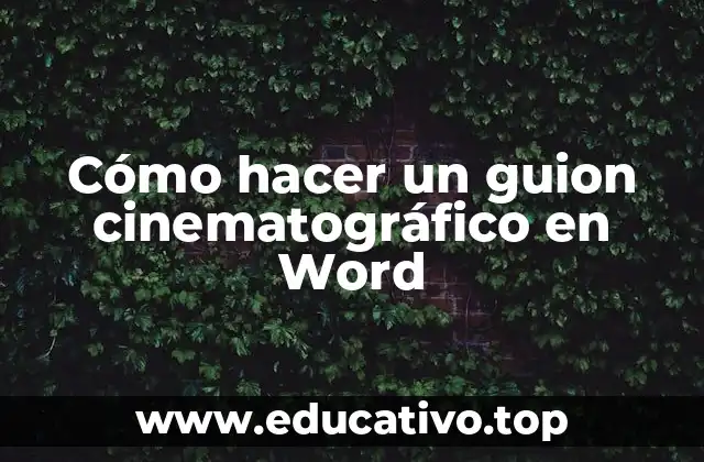 Cómo hacer un guion cinematográfico en Word