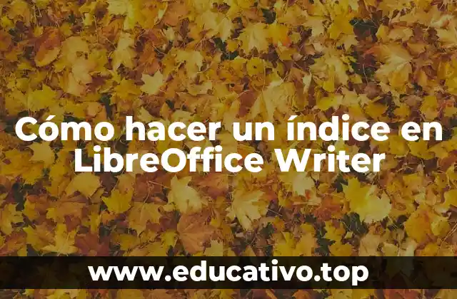Cómo hacer un índice en LibreOffice Writer
