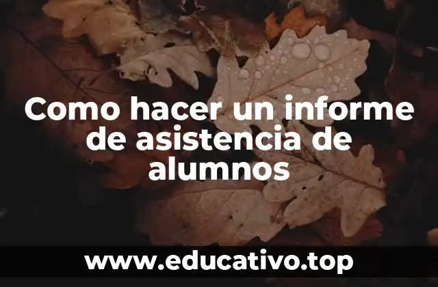 Como hacer un informe de asistencia de alumnos