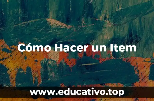 Cómo Hacer un Item