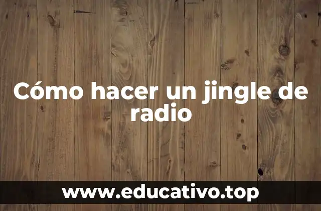 Cómo hacer un jingle de radio