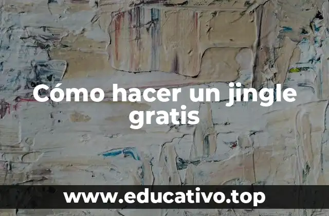 Cómo hacer un jingle gratis