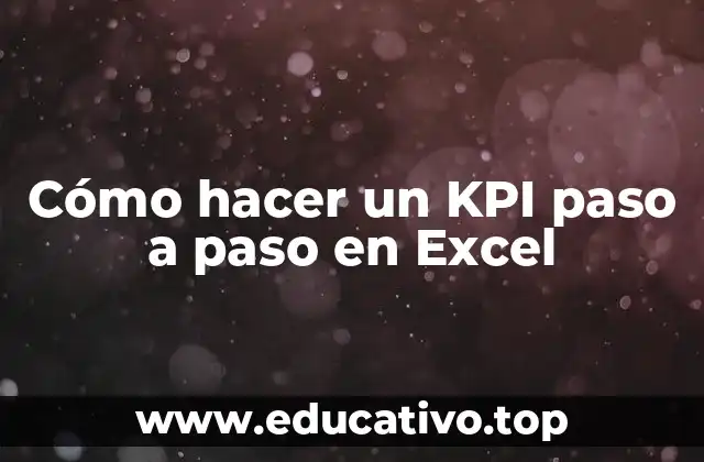 Cómo hacer un KPI paso a paso en Excel