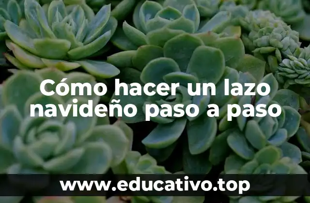 Cómo hacer un lazo navideño paso a paso