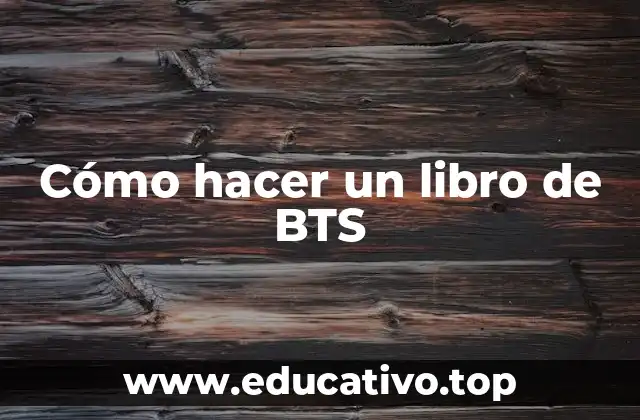 Cómo hacer un libro de BTS