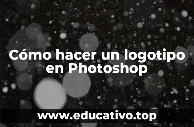 Cómo hacer un logotipo en Photoshop