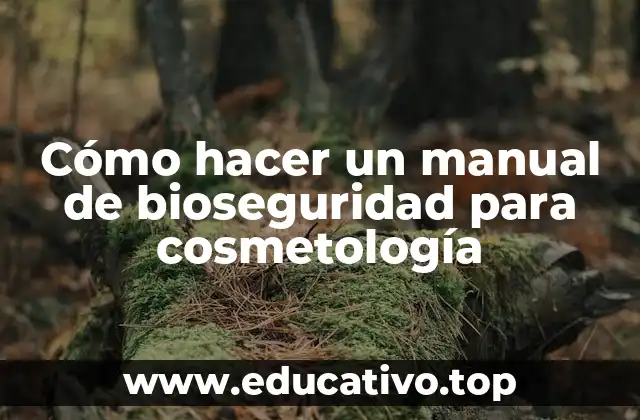 Cómo hacer un manual de bioseguridad para cosmetología