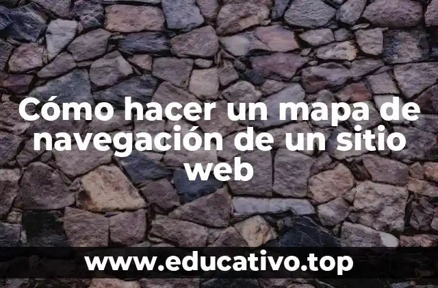 Cómo hacer un mapa de navegación de un sitio web