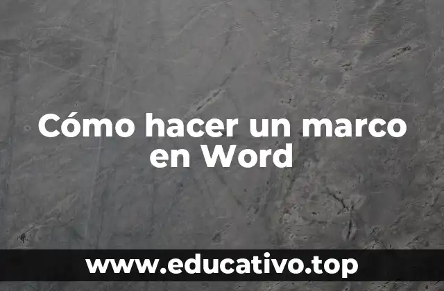 Cómo hacer un marco en Word