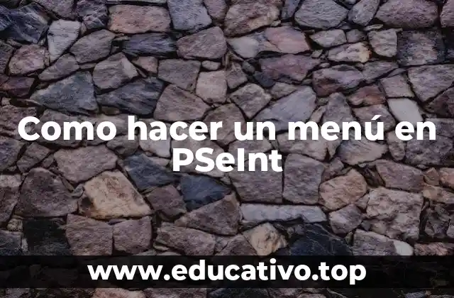 Como hacer un menú en PSeInt