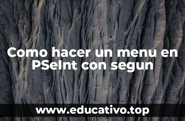 Como hacer un menu en PSeInt con segun