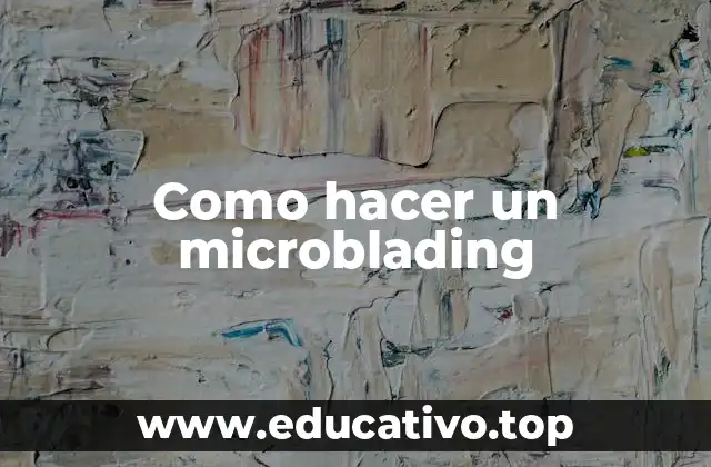 Como hacer un microblading