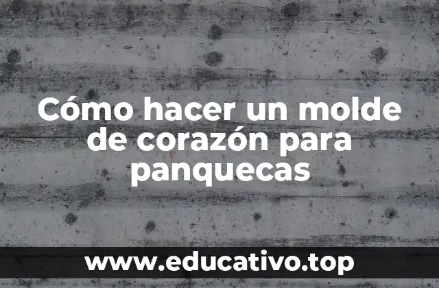 Cómo hacer un molde de corazón para panquecas