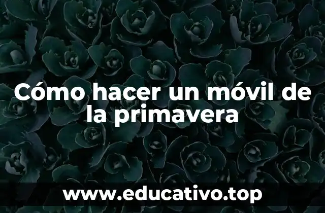 Cómo hacer un móvil de la primavera