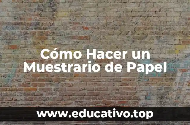 Cómo Hacer un Muestrario de Papel