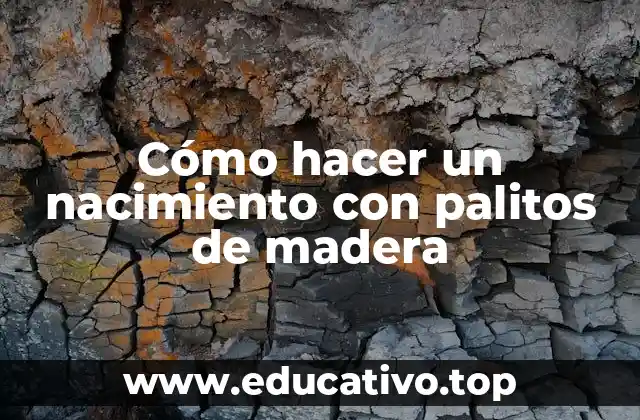 Cómo hacer un nacimiento con palitos de madera
