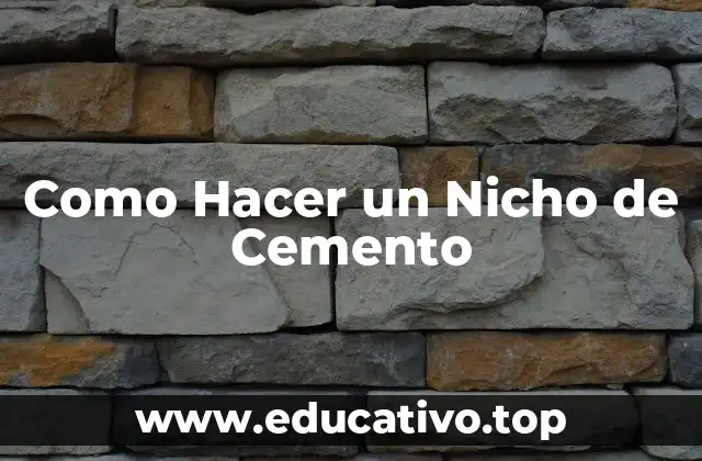 Como Hacer un Nicho de Cemento