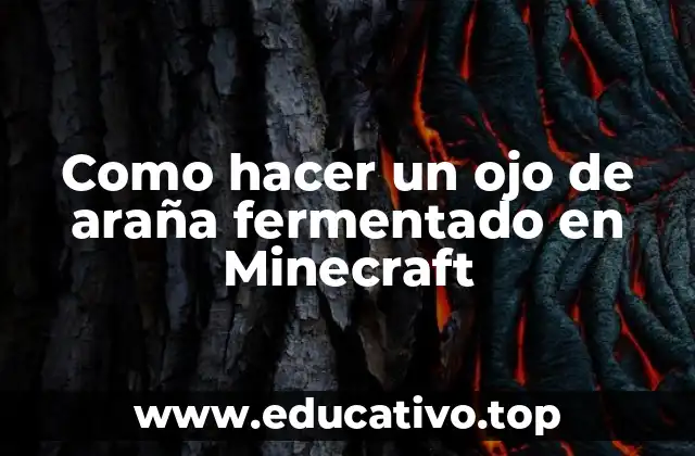 Como hacer un ojo de araña fermentado en Minecraft