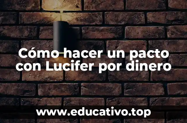 Cómo hacer un pacto con Lucifer por dinero