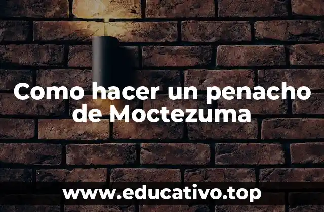 Como hacer un penacho de Moctezuma
