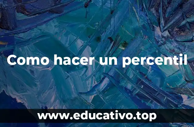 Como hacer un percentil