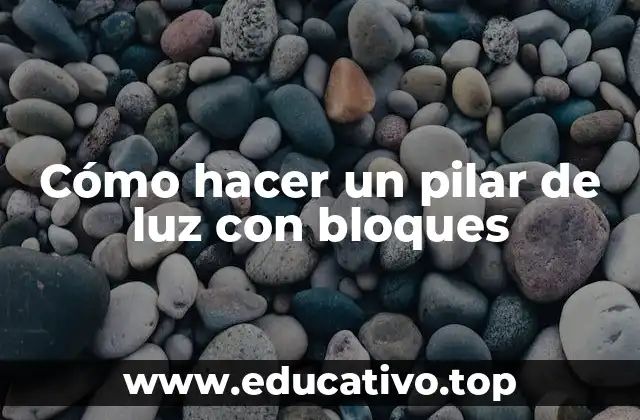 Cómo hacer un pilar de luz con bloques