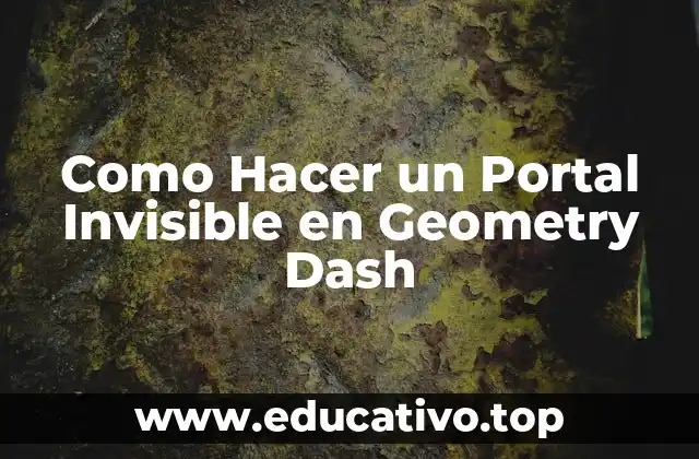 Como Hacer un Portal Invisible en Geometry Dash