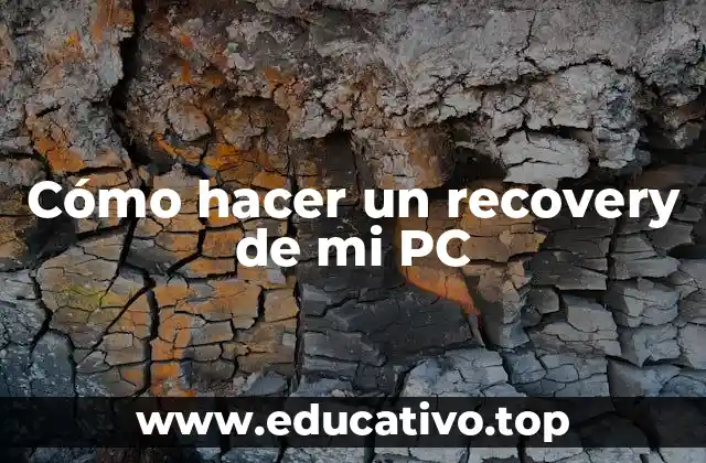Cómo hacer un recovery de mi PC