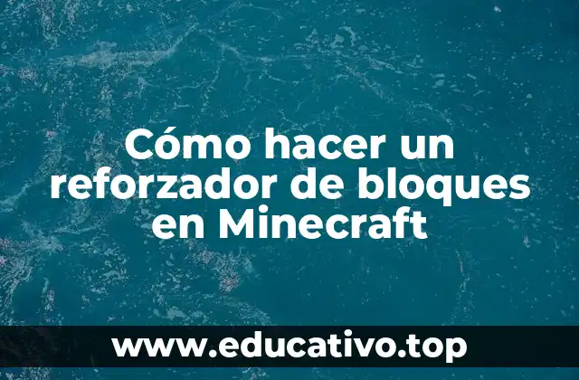 Cómo hacer un reforzador de bloques en Minecraft