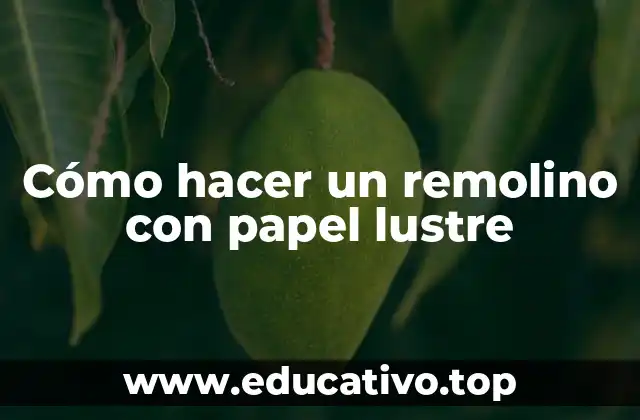 Cómo hacer un remolino con papel lustre