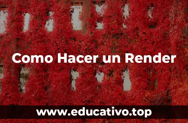 Como Hacer un Render