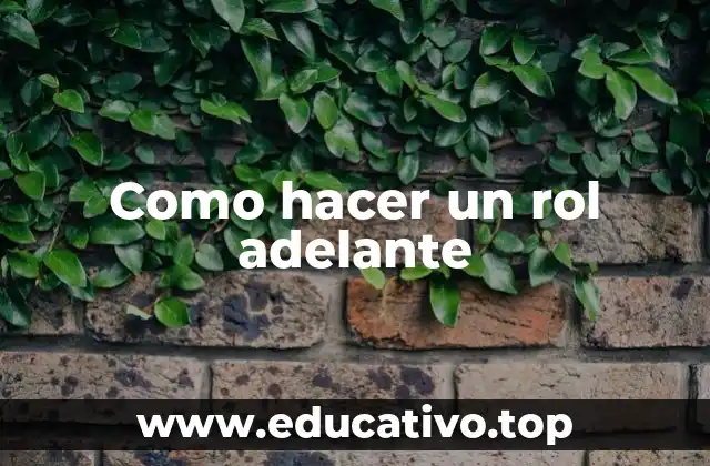 Como hacer un rol adelante